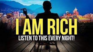 quotI AM RICH amp ABUNDANTquot Money Affirmations For Prosperity Happiness amp Wealth  Listen Daily [upl. by Arly]