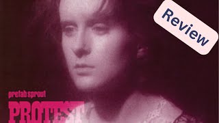 Revisiting Protest Songs by Prefab Sprout Album Review amp Discussion [upl. by Ceporah]