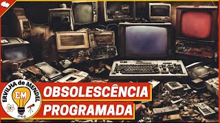 O que é obsolescência Programada   Obsolescência planejada [upl. by Ethelind479]