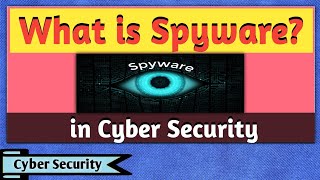 What is Spyware  Spyware Attack  Spyware Attack in Cyber Security  Cyber Security [upl. by Onailimixam]