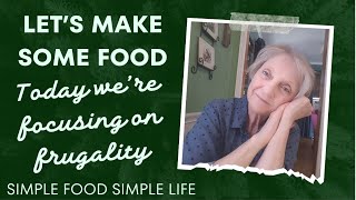 LET’S MAKE SOME FOOD FOCUSING ON FRUGALITY SIMPLE IS DELICIOUS [upl. by Ahsiad]