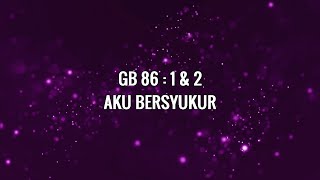 GB 86 AKU BERSYUKUR [upl. by Neerac836]