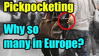 Pickpocketing Why So Many in Europe but Not in the US [upl. by Kreegar]