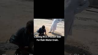 Casting RCC Precast Slab For Rain Water Drain rccconcrete concretinglabour [upl. by Rajiv793]