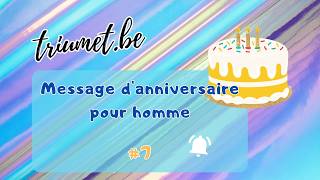 Message dAnniversaire pour HOMME【7】🎉🥳 Texte Felicitations joyeuxanniversaire French Birthday [upl. by Kiefer416]