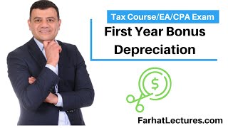 First Year Bonus Depreciation Cost recovery CPAEA Exam [upl. by Phillane728]