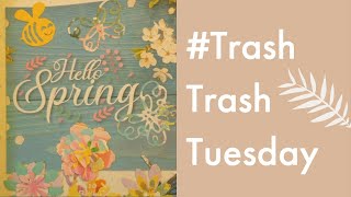 TrashTrashTuesday Hello Spring [upl. by Adelle]