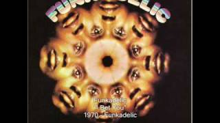 Funkadelic  I Bet You [upl. by Lillis437]