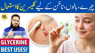 Glycerine Ke FaydeIstemal  Glycerin Uses for Face Skin Hair Nails  Dr Ibrahim [upl. by Liebman550]