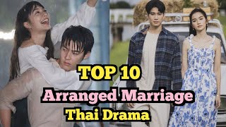 TOP 10 BEST Arranged Contract Marriage Thai Drama SUB ENG  FakeForce Marriage Thai Drama [upl. by Anaujat]