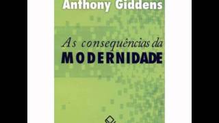 Anthony Giddens  As consequências da Modernidade Cap4 [upl. by Diehl674]