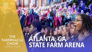 Tabernacle Choir Hope World Tour State Farm Arena w Morehouse and Spelman Glee Clubs Atlanta GA [upl. by Yrocal]