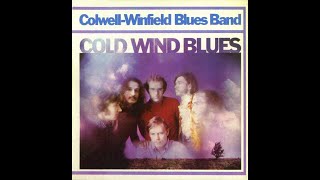 ColwellWinfield Blues Band  Cold Wind Blues 1968 FULL ALBUM [upl. by Naujed]