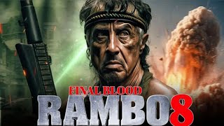 Rambo 8 Final Blood 2026 Full Movie  Sylvester Stallone Jason Statham Yvette M  Review amp Facts [upl. by Oenire255]