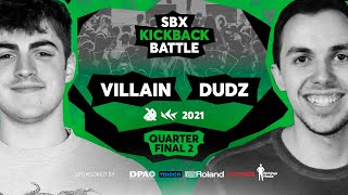 VILLAIN vs DUDZ  Quarterfinal 2  SBX KICKBACK BATTLE 2021 [upl. by Hestia242]