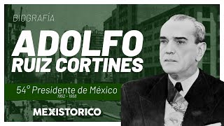 Adolfo Ruiz Cortines  Biografía [upl. by Nehttam]