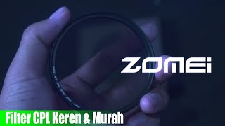 Filter CPL Keren amp Murah  Zomei CPL Review [upl. by Correy]