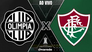 OLIMPIA X FLUMINENSE AO VIVO  COPA LIBERTADORES 2023 AO VIVO  QUARTAS DE FINAL  JOGO DA VOLTA [upl. by Broeker350]