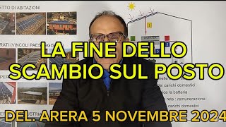 La fine dello Scambio sul posto per gli impianti fotovoltaici novità delibera Arera 5 novembre 2024 [upl. by Flatto996]