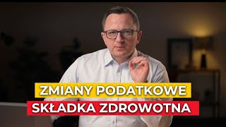 WAŻNE ZMIANY Podatkowe 2025  Składka Zdrowotna NFZ [upl. by Wittie162]