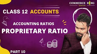 🔴 Proprietary ratio  Accounting Ratio  Solvency ratio  class 12  Accounts  video 103 [upl. by Brogle]