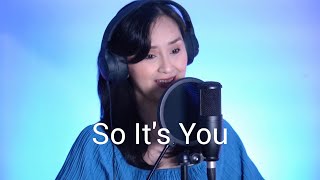 So Its You by Raymond Lauchengco Cover Song [upl. by Montfort]