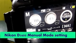 Nikon D5600 Manual Setting  Manual mode with Nikon D5600 [upl. by Gonick105]