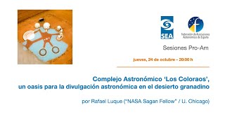 quotComplejo Astronómico Los Coloraos quot por Rafael Luque quotNASA Sagan Fellowquot  Univ de Chicago [upl. by Eenyaj549]