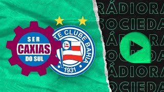 Caxias x Bahia  Copa do Brasil 2024  Rádio Sociedade [upl. by Mathe]