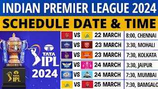 IPL 2024 Time Table  IPL 2024 Schedule  IPL 2024 Fixture  IPL 2024 Match List  2024 IPL Schedule [upl. by Arorua]