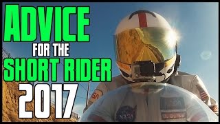 Advice For the Short Rider 2017 [upl. by Vanderhoek974]