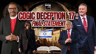 COGIC DECEPTION Pt 17  FINAL STATEMENT [upl. by Dailey191]