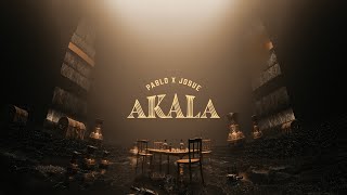 PABLO x JOSUE ‘AKALA’ Official Visualizer [upl. by Acimaj]