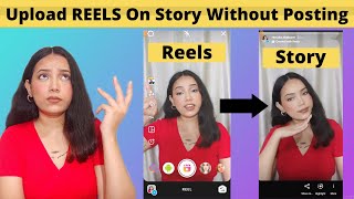 How to upload Reels video on story without posting on instagram  New update  Add a reel in story [upl. by Malloy]