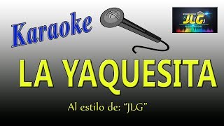 LA YAQUESITA Karaoke Arreglo por JLG [upl. by Euqirrne543]