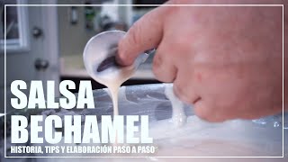 Como hacer la Salsa bechamel Explicada paso a paso Historia tips técnica y secretos [upl. by Dnomayd]