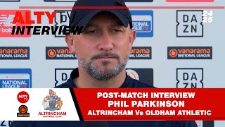 ALTRINCHAM Vs OLDHAM ATHLETIC  Phil Parkinson  Post Match Interview  31082024 [upl. by Leahey]