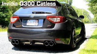 STI Invidia Q300 CATLESS Exhaust Sound [upl. by Ehctav]