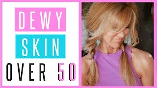 Perfect Dewy Skin Over 50  The Dos amp Donts explained  fabulous50s [upl. by Asirahc379]