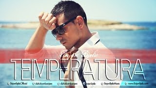 Bojan Bjelic  Temperatura  Audio 2013 [upl. by Revkah]