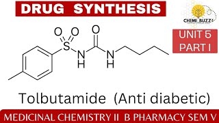 SYNTHESIS OF TOLBUTAMIDE  MEDICINAL CHEMISTRY II  UNIT 5 DRUG SYNTHESIS ANTI DIABETICS [upl. by Ireg]