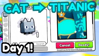 Cat to Titanic 1  FIRST HUGE A new beginning Pet Simulator 99 [upl. by Eihtak]