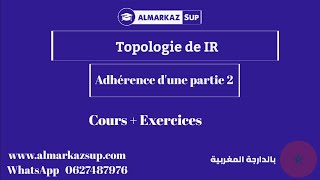 Analyse 1  Nombres réels  Topologie de IR Adhérence dune partie  Exercices dapplication 2 [upl. by Asilrahc]