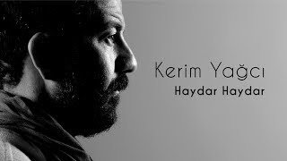 Kerim Yağcı  Haydar Haydar Official Audio [upl. by Selimah]