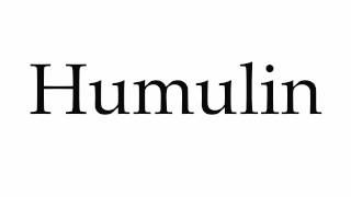 How to Pronounce Humulin [upl. by Aronoel381]