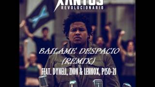 Bailame despacio remix  Xantos Feat Dynell Zion amp Lennox Y Piso 21 [upl. by Eerized734]