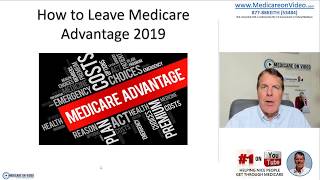 Medicare Advantage Plans 2019  Unhappy With Medicare Advantage How To Leave Your Plan In 2019 [upl. by Aicylla630]