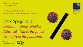 Communicating Complex Statistical Ideas to the Public Lessons from the Pandemic  D Spiegelhalter [upl. by Yelir]