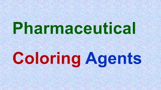 Which types of coloring agents are used in pharmaceuticals [upl. by Nitram]