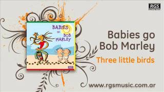 Babies go Bob Marley  Three little birds [upl. by Andrey]